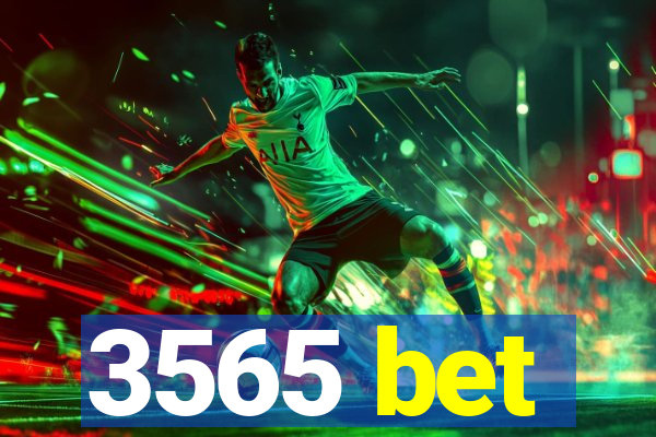 3565 bet